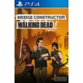 Bridge Constructor: The Walking Dead PS4